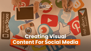 Creating Visual Content For Social Media