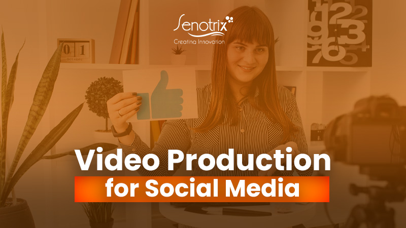 Video Production for Social Media